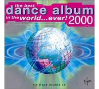 Various Artists - The Best Dance Album in the World...Ever 2000