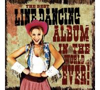 Various Artists - The Best Line Dancing Album In The World... Ever!