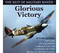 Various Artists - The Best of Military Bands: Glorious Victory