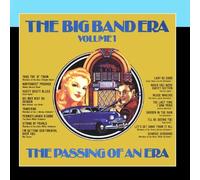 Various Artists - The Big Band Era , Volume 1 - The Passing Of An Era