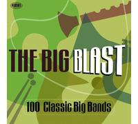 Various Artists - The Big Blast: 100 Classic Big Bands