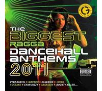 Various Artists - The Biggest Ragga Dancehall Anthems 2011