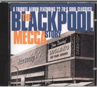 Various Artists - The Blackpool Mecca Story: A TRIBUTE ALBUM FEATURING 22 70'S SOUL CLASSICS