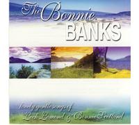 Various Artists - The Bonnie Banks: Lovely Gentle Songs of Loch Lomond and Bonnie Scotland