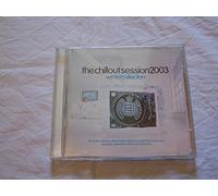 Various Artists - The Chillout Session 2003: The Winter Collection
