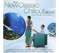 VARIOUS ARTISTS - THE CLASSIC CHILLOUT, VOL. 3: FROM DUST 'TIL DAWN NEW CD