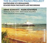 Arnie Somogyi & Mark Edwards feat. Gideon Tazelaar & Matthew Holmes & Sara Oschlag - The Ellington Piano Project