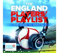 Various Artists - The England Players' Playlist: The Road To Brazil