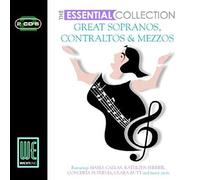 Various Artists - The Essential Collection - Great Sopranos, Contraltos & Mezzos