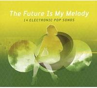 Various Artists - The Future Is My Melody, Vol. 2