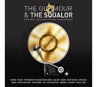 Various Artists - The Glamour & The Squalor (Original Motion Picture Soundtrack)