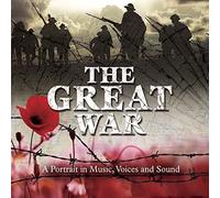 Various Artists - The Great War - A Portrait in Music, Voices & Sound