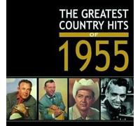 Various Artists - The Greatest Country Hits of 1955