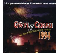 Various Artists - The Gwyl Y Corau: The Albert Hall Welsh Choir Festival 1994
