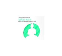 Various Artists - The Healing Power Of Wellness