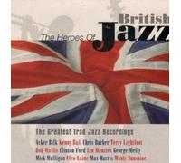 Various Artists - The Heroes Of British Jazz: The Greatest Trad Jazz Recordings