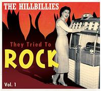 Various Artists The Hillbillies-They Tried To Rock Vol.1 (CD)