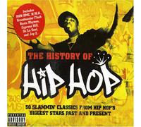 Various Artists - The History of Hip Hop: 50 Slammin' Classics from Hip Hop's Biggest Stars Past & Present/Parental Advisory