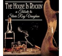 Various Artists - The House Is Rockin' - A Tribute To Stevie Ray Vaughan