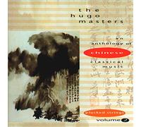 Various Artists - The Hugo Masters, An Anthology of Chinese Classical Music, Vol. 2: Plucked Strings