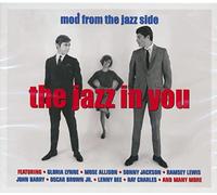 Various Artists - The Jazz In You - Mod From The Jazz Side [Double CD]
