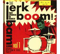 Various - The Jerk Boom! Bam! (Vol. 1): Last Chance To Dance - Greasy Rhythm N' Soul Party [VINYL]