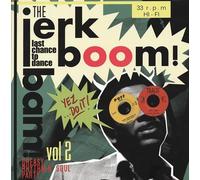 Various Artists : The Jerk Boom Bam (Vol. 2): Last Chance to Dance - Greasy