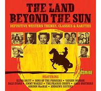 Various Artists – The Land Beyond the Sun: Definitive Western Themes, Classics & Rarities