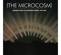 Various Artists - (The Microcosm): Visionary Music of Continental Europe, 1970-1986