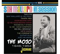 Sax Mallard - The Mojo - In Session 1946-1954