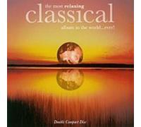 Various Artists - The Most Relaxing Classical Album in the World...Ever