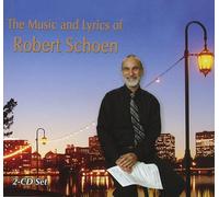 Various Artists - The Music and Lyrics of Robert Schoen