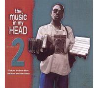 Various Artists - The Music In My Head 2: Guitars Are From Mars, Balafons Are From Venus