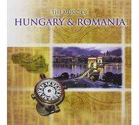 Various Artists - The Music Of Hungary And Romania