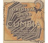 Various Artists - The Original Sound Of Cumbia: The History Of Colombian Cumbia