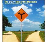 Various Artists - The Other Side Of The Mountain: Bluegrass, Newgrass and Beyond