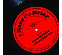 Various Artists - The Rose and The Briar: Death, Love and Liberty In The America