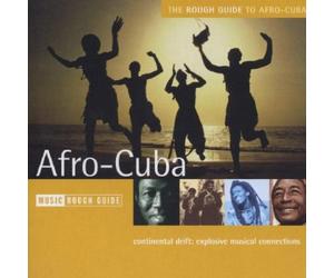 Various Artists - The Rough Guide to Afro-Cuba: Continental Drift - Explosive Musical Connection