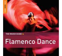 Various Artists - The Rough Guide to Flamenco Dance