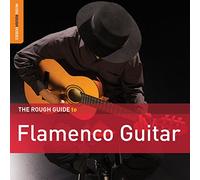 Various Artists - The Rough Guide to Flamenco Guitar