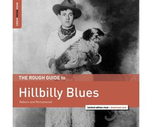 Various Artists The Rough Guide to Hillbilly Blues: Reborn and Remastere (Vinyl)