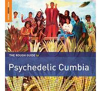 Various Artists - The Rough Guide to Psychedelic Cumbia