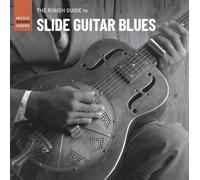 Various - The Rough Guide To Slide Guitar Blues