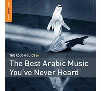 Various Artists - The Rough Guide to the Best Arabic Music You've Never Heard