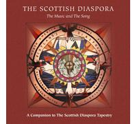 Various Artists - The Scottish Diaspora - The Music And The Song