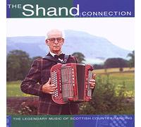 Various Artists - The Shand Connection: The Legendary Music of Scottish Country Dancing