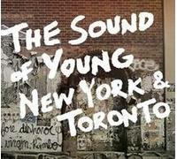 Various Artists - The Sound of Young New York and Toronto