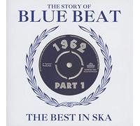 Various Artists - The Story Of Blue Beat 1962: The Best In Ska Part 1