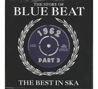 Various Artists - The Story Of Blue Beat 1962: The Best In Ska Part 3 (The Best In Ska)