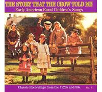 Various Artists - The Story That the Crow Told Me Vol.1 Early American Rural Children's Songs